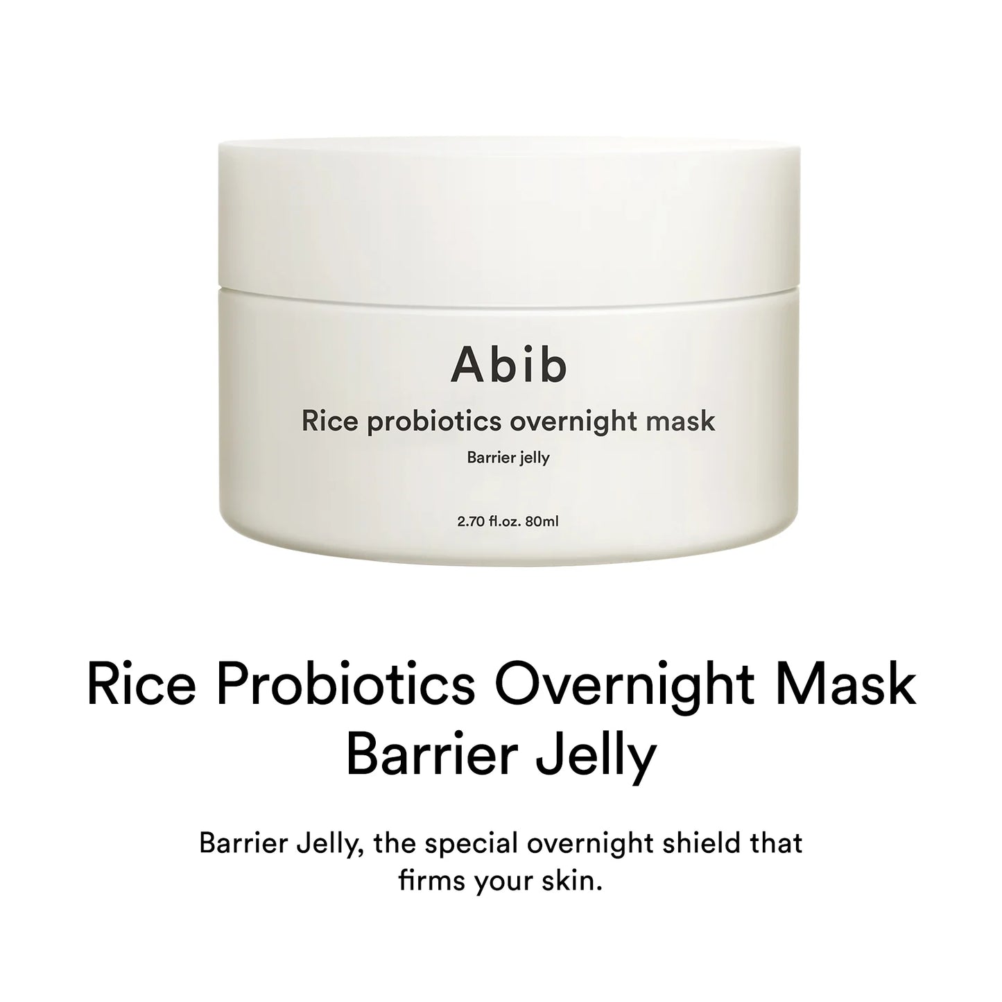 Abib Rice Probiotic Overnight - Barrier Jelly 80ML